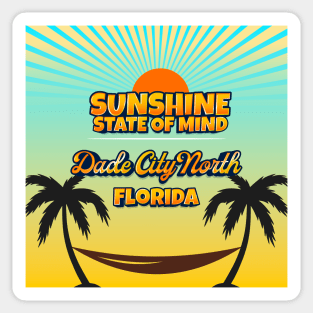 Dade City North Florida - Sunshine State of Mind Sticker